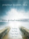 Your Spiritual Personality: Finding the Path That's Right for You